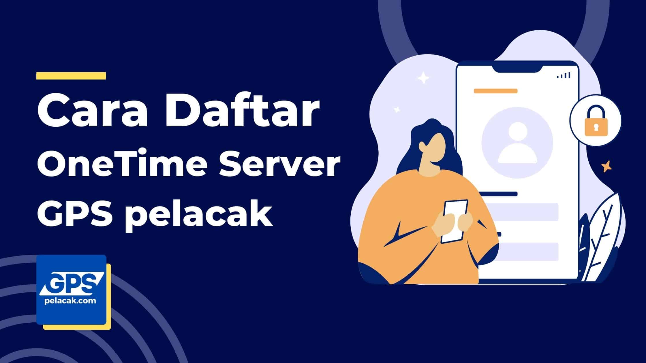 cara registrasi onetime server gps pelacak