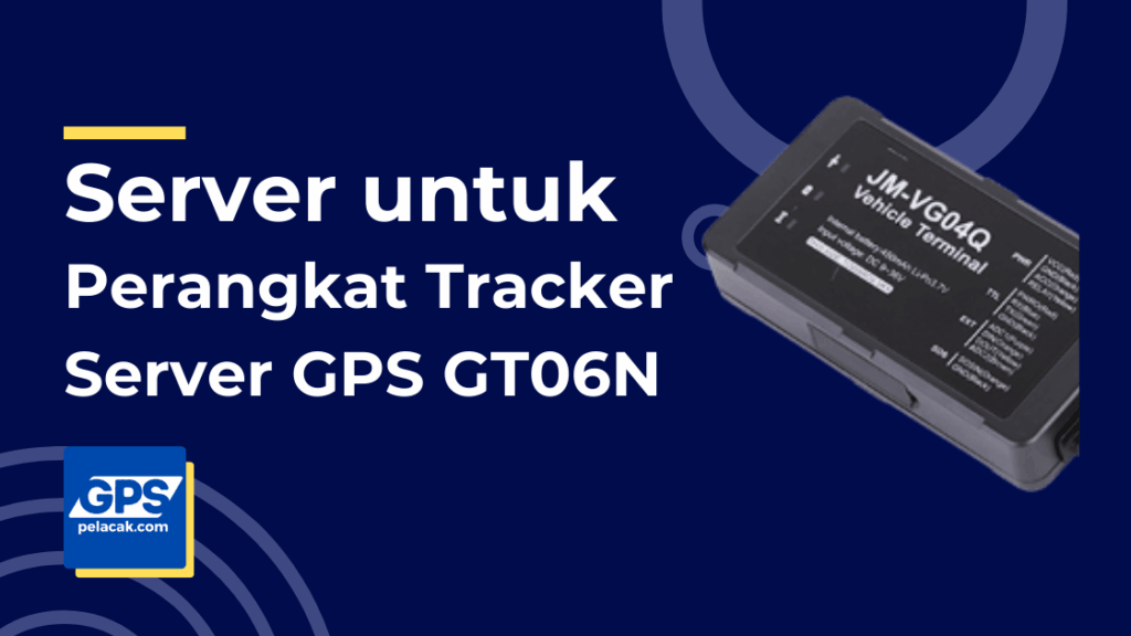 Perangkat Tracker Server GPS GT06N
