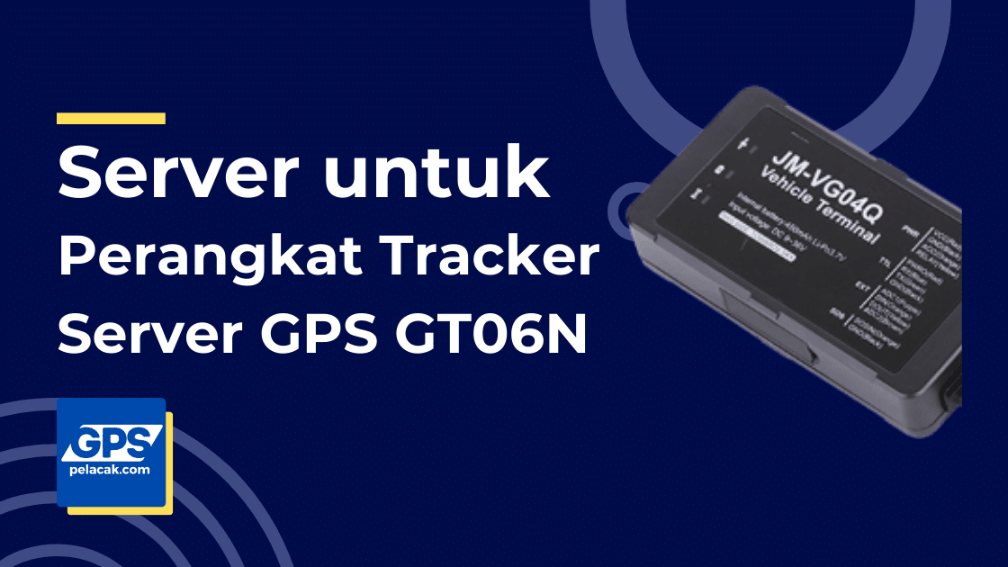 Perangkat Tracker Server GPS GT06N